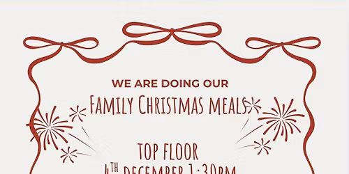 Family Christmas Meal (First floor residents) 