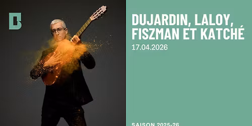 Dujardin, Laloy, Fiszman et Katch\u00e9