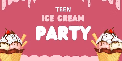Teen Ice Cream Party