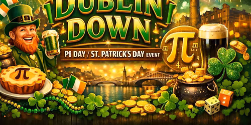 Dublin Down Pi Day/St Patrick's Sampling Event