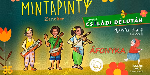 Tavaszi Csal\u00e1di D\u00e9lut\u00e1n MintaPinty Zenekar