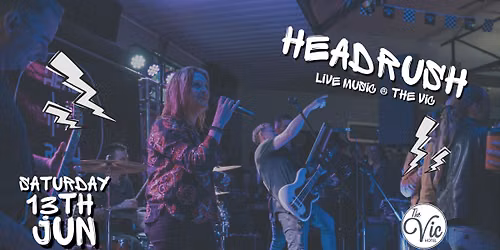 HeadRush, Live Music @ The Vic