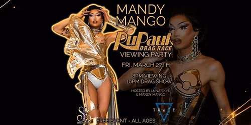 MANDY MANGO - RPDR VIEWING PARTY