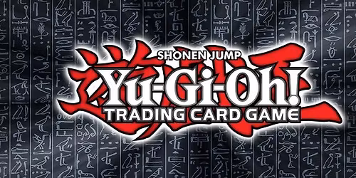 YU-GI-OH! Locals Tournament (2:00PM)