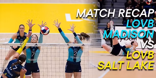 LOVB Salt Lake City vs LOVB Madison