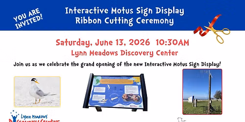 Ribbon Cutting Celebration: Interactive Motus Sign Display at Lynn Meadows Discovery Center