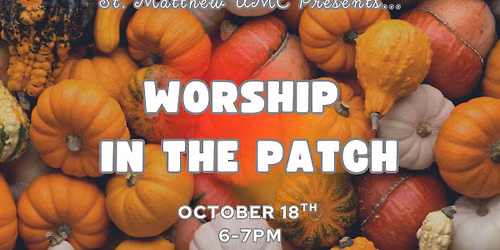 Worship in the Patch