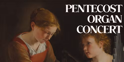 Pentecost Organ Concert
