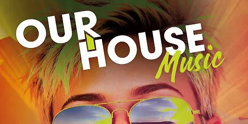 OUR HOUSE Music