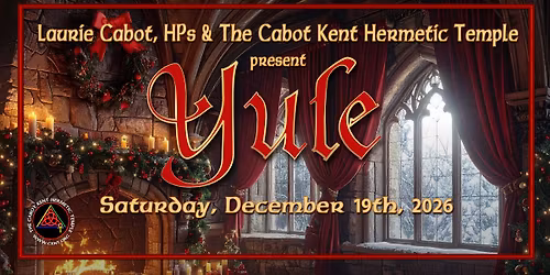 Yule Ritual: w\/ the Cabot Kent Hermetic Temple In Person & Online