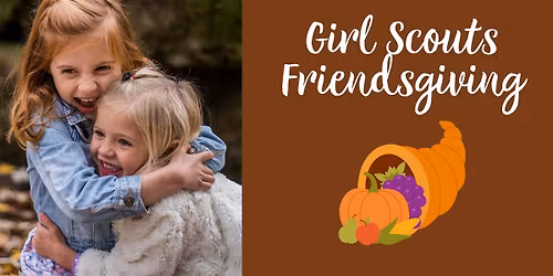 Friendsgiving | Eau Claire, WI | Join Girl Scouts!