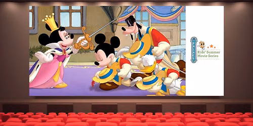 Kid's Summer Movie Series: Mickey, Donald, Goofy: The Three Musketeers