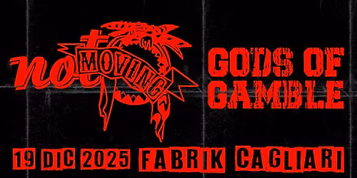 NOT MOVING - GODS OF GAMBLE ||| live show |||
