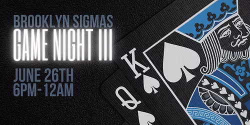 Brooklyn Sigmas Game Night III