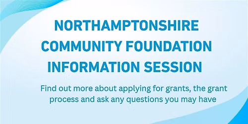 Northamptonshire Community Foundation Information Session