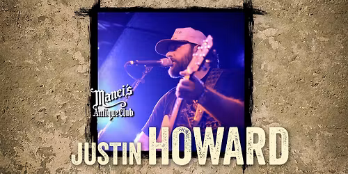 Justin Howard Solo LIVE at Manci's Antique Club