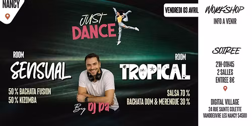 JUST DANCE - Sensual & Tropical @DIGITAL VILLAGE NANCY 