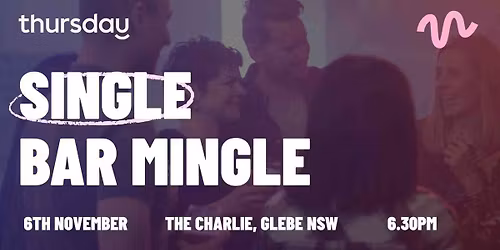 Thursday | Single Bar Mingle | The Charlie
