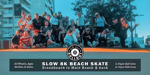 Slow 8k Beach Skate | Broadbeach to Main Beach & Back