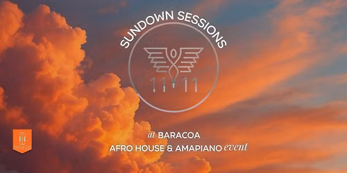 11:11 SUNDOWN SESSIONS | BARACOA ROOFTOP TERRACE | 30th August 2026