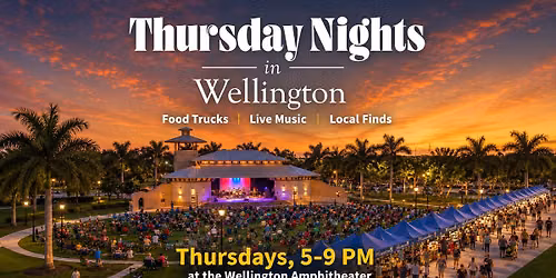 Thursday Nights in Wellington- Every Thursday 5-9 PM
