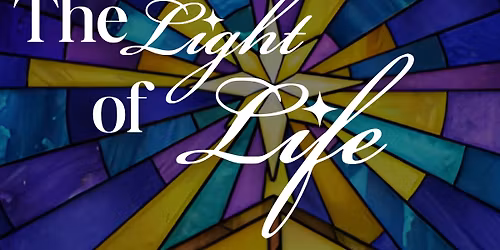 The Light of Life: A Festival Service of Nine Lessons and Carols