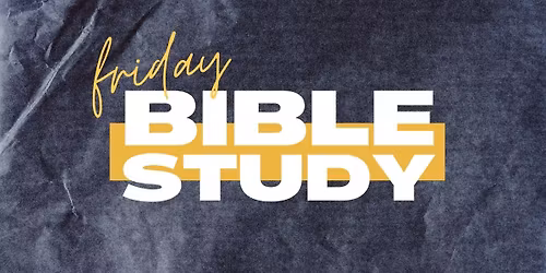 Friday Bible Study w\/Pastor Martha