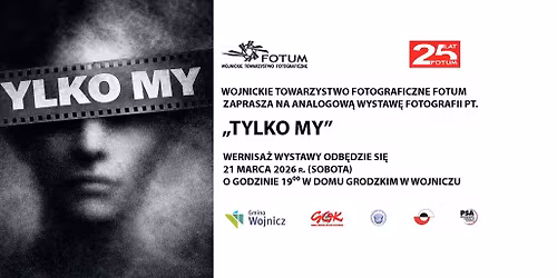Analogowa wystawa fotografii pt. "TYLKO MY"