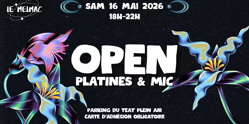 L'Open platines & Open MIC du Samedi au Melmac (Option Sunset en 16\/9\u00e8me)