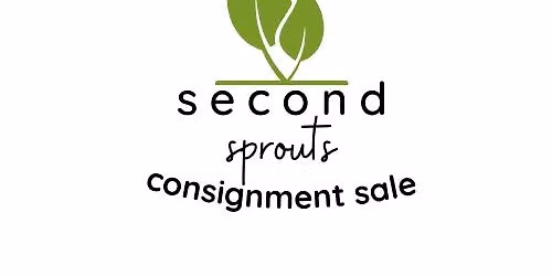 4th Annual Second Sprouts Consignment Sale