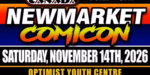 NEWMARKET COMICON : NOVEMBER 14TH 2026 : COMIC CON