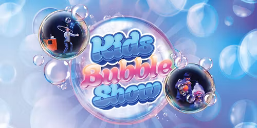 Kids Bubble Show