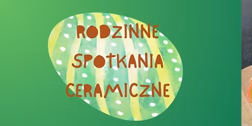Grunt to glina - Rodzinne spotkania ceramiczne