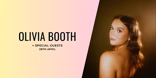 Olivia Booth + Special Guests