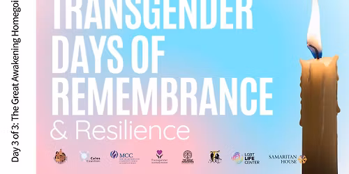 TRANSGENDER DAYS OF REMEMBRANCE & Resilience | The Great Awakening Homegoing