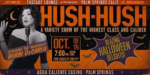 HUSH-HUSH: Vintage Halloween Variety Show of the Highest Class and Caliber