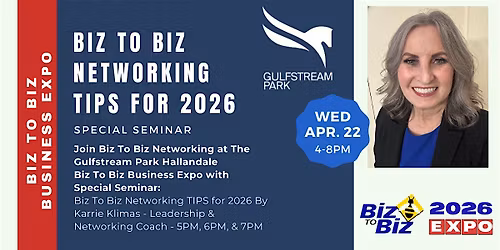 Biz To Biz Business Expo Seminar: Biz To Biz Networking TIPS for 2026