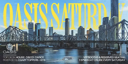 OASIS Saturdays - Afternoon Boat Party - Saturday, 18th of July 2026