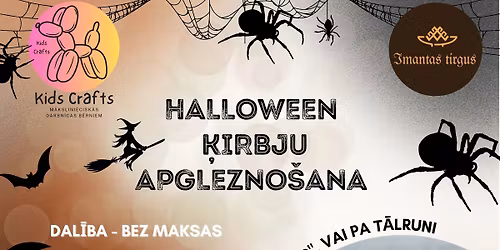 Halloween \u0137irbju apglezno\u0161ana Imantas tirg\u016b (BEZMAKSAS)