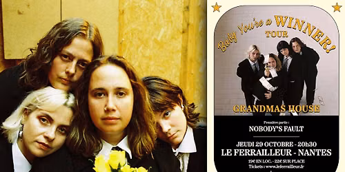 Grandmas House + Nobody's Fault @Nantes \/ Le Ferrailleur 