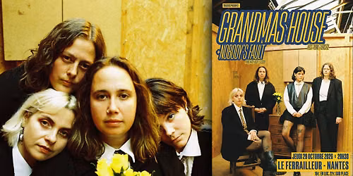 Grandmas House + Nobody's Fault @Nantes \/ Le Ferrailleur 