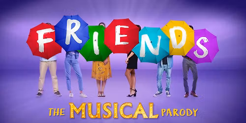 FRIENDS! The Musical Parody
