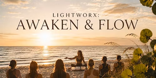 Lightworx: Awaken & Flow\u2728