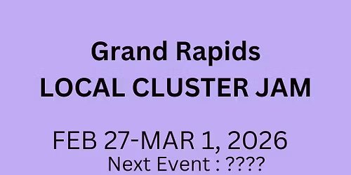 Grand Rapids Local Cluster Jam
