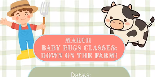 Baby Bugs @ Gardenworks For Kids 3\/19