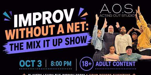 Improv without a Net! The Mix It Up Improv Show at Acting Out Studio!