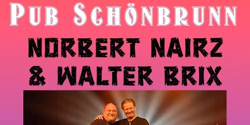 Norbert Nairz & Walter Brix\/18.04\/20:00