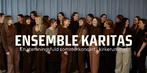 Ensemble Karitas - En stemningsfuld sommerkoncert i kirkerummet