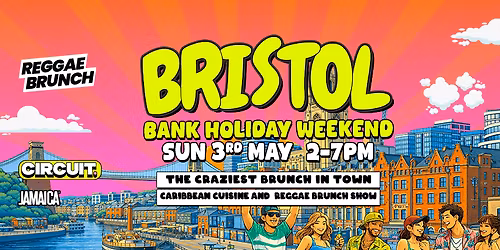 The Reggae Brunch - BRISTOL - Sun 3rd May