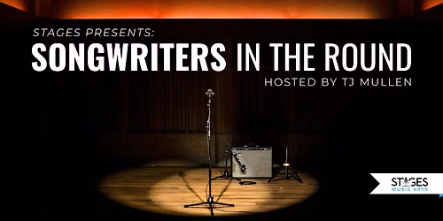Stages Presents: Songwriters in the Round